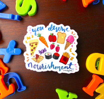 "You Deserve Nourishment" Vinyl Sticker